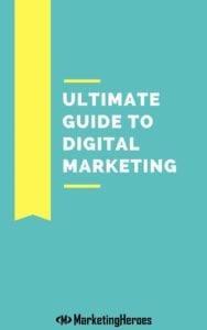 Marketing Heroes in College Station, TX - Image of Ultimate_guide_to_digital_marketing